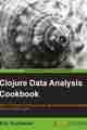 Clojure Data Analysis Cookbook