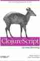 ClojureScript: Up and Running ClojureScript: Up and Running