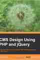 CMS Design Using PHP and jQuery CMS Design Using PHP and jQuery