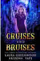Cruises and Bruises