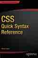 CSS Quick Syntax Reference CSS Quick Syntax Reference