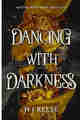 Dancing With Darkness