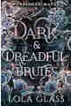 Dark & Dreadful Brutes