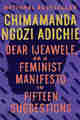 Dear Ijeawele, Or A Feminist Manifesto in Fifteen Suggestions