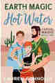 Earth Magic & Hot Water