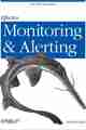 Effective Monitoring and Alerting