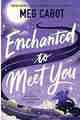 Enchanted to Meet You