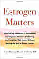 Estrogen Matters