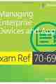 Exam Ref 70-696 Managing Enterprise Devices and Apps