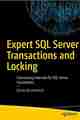 Expert SQL Server Transactions and Locking Expert SQL Server Transactions and Locking