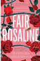 Fair Rosaline