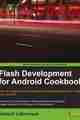 Flash Development for Android Cookbook