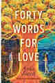 Forty Words for Love