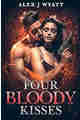 Four Bloody Kisses