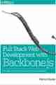 Full Stack Web Development with Backbone.js Full Stack Web Development with Backbone.js