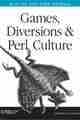 Games, Diversions & Perl Culture