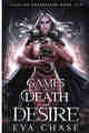 Games of Death and Desire