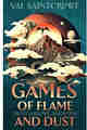 Games of Flame and Dust