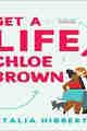 Get a Life, Chloe Brown