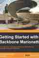 Getting Started with Backbone Marionette Getting Started with Backbone Marionette