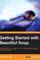 Getting Started with Beautiful Soup Getting Started with Beautiful Soup