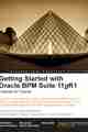Getting Started with Oracle BPM Suite 11gR1 Getting Started with Oracle BPM Suite 11gR1