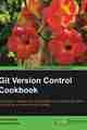 Git Version Control Cookbook