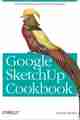 Google SketchUp Cookbook