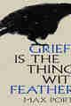 Grief Is the Thing with Feathers