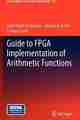 Guide to FPGA Implementation of Arithmetic Functions