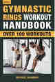 Gymnastic Rings Workout Handbook