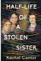 Half-Life of a Stolen Sister