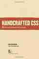 Handcrafted CSS: More Bulletproof Web Design Handcrafted CSS: More Bulletproof Web Design