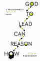 How Reason Can Lead to God