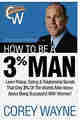 How To Be A 3% Man, Winning The Heart Of The Woman Of Your Dreams