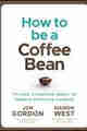 How to be a Coffee Bean