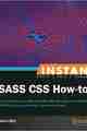 Instant SASS CSS How-to Instant SASS CSS How-to