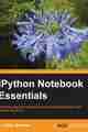 IPython Notebook Essentials IPython Notebook Essentials