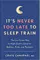 It’s Never Too Late to Sleep Train