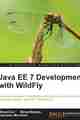 Java EE 7 Development with WildFly Java EE 7 Development with WildFly