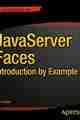 JavaServer Faces: Introduction by Example JavaServer Faces: Introduction by Example