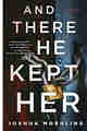 Joshua Moehling – And There He Kept Her ePub