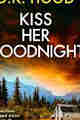 KISS HER GOODNIGHT BY D.K. HOOD PDF DOWNLOAD