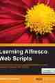 Learning Alfresco Web Scripts Learning Alfresco Web Scripts