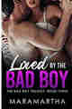 Loved By The Bad Boy