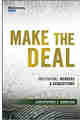 Make the Deal: Negotiating Mergers and Acquisitions