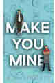 Make You Mine