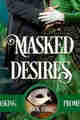 Masked Desires