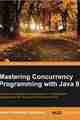 Mastering Concurrency Programming with Java 8