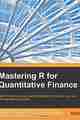 Mastering R for Quantitative Finance